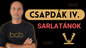 Csapdák IV. – Sarlatánok – 2026.04.28.