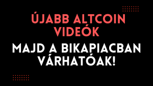 Újabb altcoin videók majd a bikapiacban!