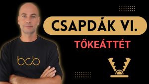 Csapdák VI. – Tőkeáttét – 2026.05.21.