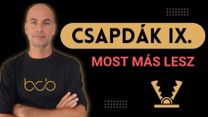 Csapdák IX. – Most más lesz – 2026.06.11.